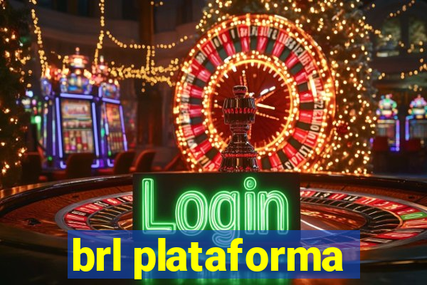 brl plataforma